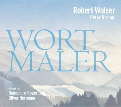 Robert Walser - Wortmaler - Walser, Robert;Dreher, Peter