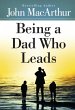 Being a Dad Who Leads (eBook, ePUB) - Bild 1