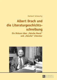 Albert Drach und die Literaturgeschichtsschreibung (eBook, PDF) - Scheschy, Herbert