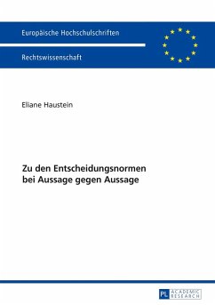 Zu den Entscheidungsnormen bei Aussage gegen Aussage (eBook, ePUB) - Eliane Haustein, Haustein