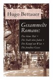 Gesammelte Romane: Das blaue Mal + Die Stadt ohne Juden + Der Kampf um Wien + Die freudlose Gasse: Die besten Romane Hugo Bettauers mit s