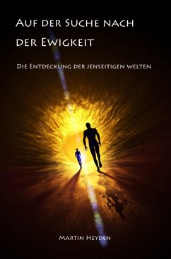 Auf der Suche nach der Ewigkeit (eBook, ePUB) - Heyden, Martin