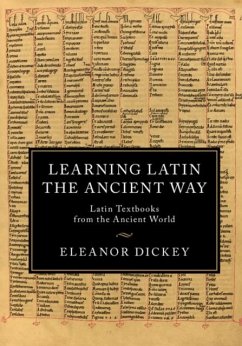 Learning Latin the Ancient Way (eBook, PDF) - Dickey, Eleanor