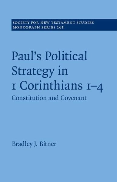 Paul's Political Strategy in 1 Corinthians 1-4 (eBook, ePUB) Paul's Political Strategy in 1 Corinthians 1-4 (eBook, ePUB)
