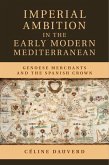 Imperial Ambition in the Early Modern Mediterranean (eBook, ePUB)