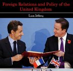Foreign Relations and Policy of the United Kingdom (eBook, PDF) Foreign Relations and Policy of the United Kingdom (eBook, PDF)
