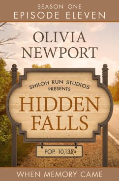 Hidden Falls: When Memory Came - Episode 11 (eBook, ePUB) - Newport, Olivia