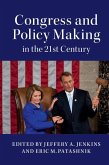 Congress and Policy Making in the 21st Century (eBook, ePUB)