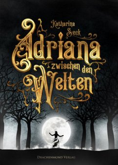 Adriana zwischen den Welten - Seck, Katharina