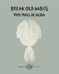 Break Old Habits - Moll de Alba, Pepe