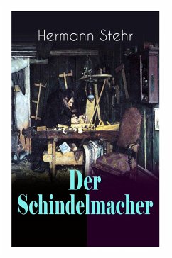 Der Schindelmacher: Historischer Roman - Stehr, Hermann