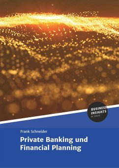 Private Banking und Financial Planning - Schneider, Frank