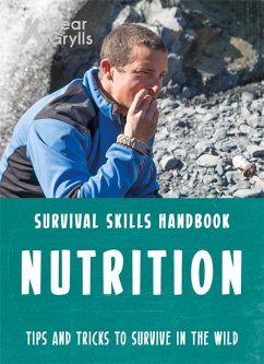 Bear Grylls Survival Skills: Nutrition - Grylls, Bear