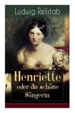 Henriette oder die schöne Sängerin