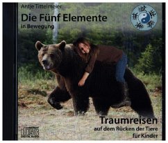 Die Fünf Elemente in Bewegung - Auf dem Rücken der Tiere - Tittelmeier, Antje