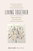 Living Together - Roland Barthes, the Individual and the Community (eBook, PDF)