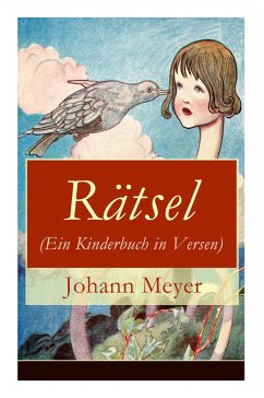Rätsel (Ein Kinderbuch in Versen): Rätselgedichte für Kinder - Meyer, Johann