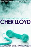 101 Amazing Facts about Cher Lloyd (eBook, PDF) 101 Amazing Facts about Cher Lloyd (eBook, PDF)