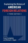 Explaining the History of American Foreign Relations (eBook, ePUB)