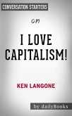 I Love Capitalism: by Ken Langone   Conversation Starters (eBook, ePUB)