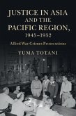 Justice in Asia and the Pacific Region, 1945-1952 (eBook, PDF)