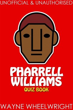 Pharrell Williams Quiz Book (eBook, PDF) - Wheelwright, Wayne