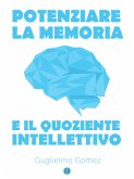 Potenziare la Memoria e il Quoziente Intellettivo (eBook, ePUB)