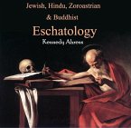 Jewish, Hindu, Zoroastrian & Buddhist Eschatology (eBook, PDF) Jewish, Hindu, Zoroastrian & Buddhist Eschatology (eBook, PDF)