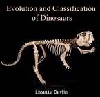 Evolution and Classification of Dinosaurs (eBook, PDF)