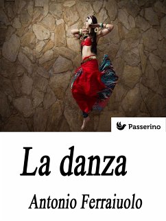 La danza (eBook, ePUB) - Ferraiuolo, Antonio
