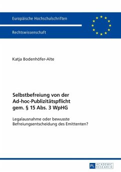 Selbstbefreiung von der Ad-hoc-Publizitaetspflicht gem. 15 Abs. 3 WpHG (eBook, ePUB) - Katja Bodenhofer-Alte, Bodenhofer-Alte