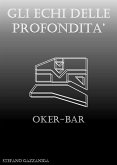 Gli Echi delle Profondità - Oker-Bar (eBook, ePUB)