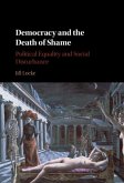 Democracy and the Death of Shame (eBook, PDF)