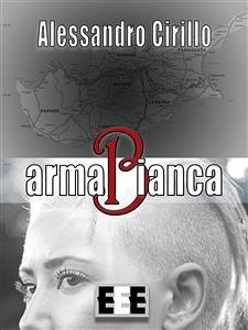 armaBianca (eBook, ePUB) - Cirillo, Alessandro