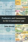 Producers and Consumers in EU E-Commerce Law (eBook, PDF)