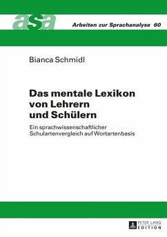 Das mentale Lexikon von Lehrern und Schuelern (eBook, ePUB) - Bianca Schmidl, Schmidl