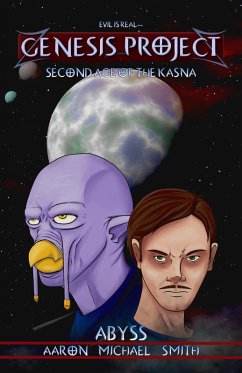 GENESIS PROJECT: Second Age of the Kasna: Abyss (eBook, ePUB) - Smith, Aaron Michael
