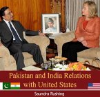 Pakistan and India Relations with United States (eBook, PDF)