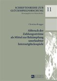 Abbruch der Zahlungsstroeme als Mittel zur Bekaempfung unerlaubter Internetgluecksspiele (eBook, PDF)