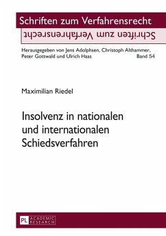 Insolvenz in nationalen und internationalen Schiedsverfahren (eBook, ePUB) - Maximilian Riedel, Riedel