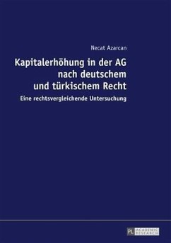 Die Kapitalerhoehung in der AG nach deutschem und tuerkischem Recht (eBook, PDF) - Azarkan, Necat