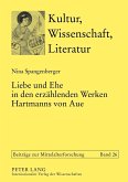 Liebe und Ehe in den erzaehlenden Werken Hartmanns von Aue (eBook, PDF)