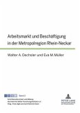 Arbeitsmarkt und Beschaeftigung in der Metropolregion Rhein-Neckar (eBook, PDF)
