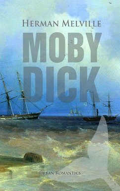 Moby-Dick: The Whale (eBook, ePUB) - Melville, Herman