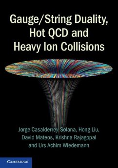 Gauge/String Duality, Hot QCD and Heavy Ion Collisions (eBook, ePUB) - Casalderrey-Solana, Jorge