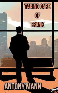 Taking Care of Frank (eBook, ePUB) - Mann, Antony