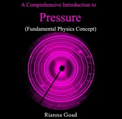 Comprehensive Introduction to Pressure (Fundamental Physics Concept), A (eBook, PDF) - Goad, Rianna