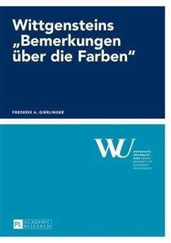 Wittgensteins Bemerkungen ueber die Farben (eBook, PDF) - Gierlinger, Frederik