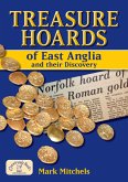 Treasure Hoards of East Anglia and their Discovery (eBook, ePUB) Treasure Hoards of East Anglia and their Discovery (eBook, ePUB)