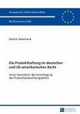 Die Produkthaftung im deutschen und US-amerikanischen Recht (eBook, PDF)